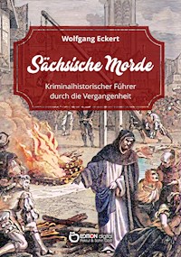Sächsische Morde - Wolfgang Eckert - ebook