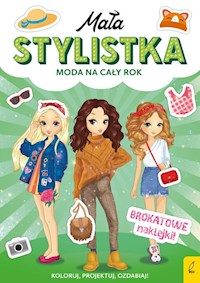 Mała stylistka Moda na cały rok -  - książka