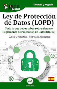 GuíaBurros: Reglamento General de Protección de Datos  (RGPD) - María Dolores Granados Bayona - ebook