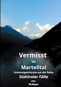 Vermisst im Martelltal - Kh Beyer - ebook