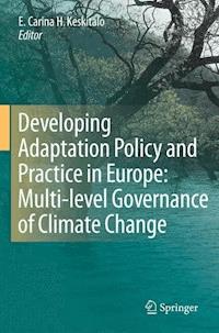 Developing Adaptation Policy and Practice in Europe: Multi-level Governance of Climate Change - - ebook
