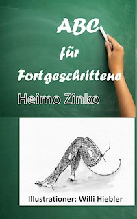 ABC für Fortgeschrittene - Heimo Zinko - ebook