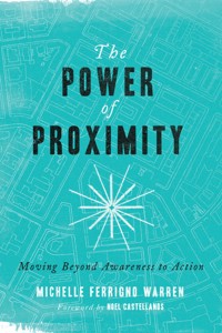 The Power of Proximity - Michelle Ferrigno Warren - ebook