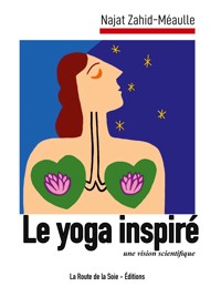 Le yoga inspiré - Najat Zahid-Méaulle - ebook