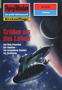 Perry Rhodan 2154: Größer als das Leben - Michael Nagula - ebook