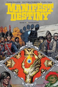 Manifest Destiny 4: Sasquatch - Chris Dingess - ebook