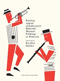 Katalog nagrań dźwiękowych Biblioteki Muzeum Polskiego w Ameryce - Skalska Karolina - książka