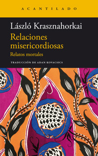 Relaciones misericordiosas - Krasznahorkai László - ebook