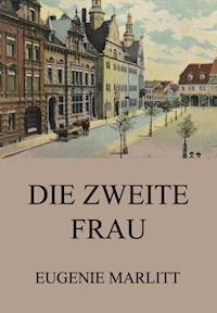 Die zweite Frau - Eugenie Marlitt - ebook