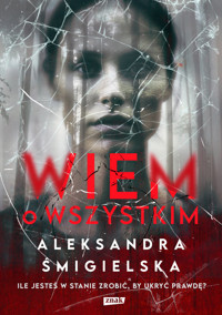 Wiem o wszystkim - Śmigielska Aleksandra - książka