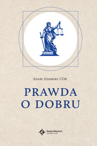Prawda o dobru - Adamski Cor Adam - książka