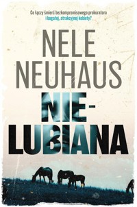 Nielubiana - Nele Neuhaus - ebook + audiobook + książka