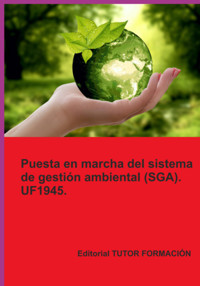 Puesta En Marcha Del Sistema De Gestión Ambiental (sga). Uf1945. - Lucía Grijalbo Fernández - ebook