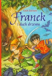Franek i duch drzewa - Lech Zaciura - książka