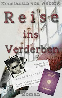 Reise ins Verderben - Konstantin von Weberg - ebook