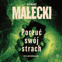 Seria z Markiem Benerem. Porzuć swój strach - Robert Małecki - ebook + audiobook