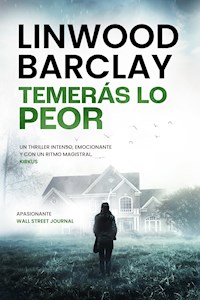 Temerás lo peor - Linwood Barclay - ebook