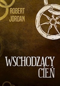 Wschodzący cień - Robert Jordan - ebook + książka