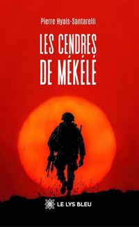 Les cendres de Mékélé - Pierre Hyais-Santarelli - ebook