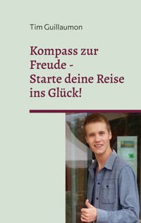 Kompass zur Freude - Tim Guillaumon - ebook