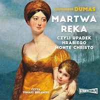 Martwa ręka, czyli upadek hrabiego Monte Christo - Aleksander Dumas - ebook + audiobook