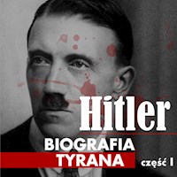 Adolf Hitler. Biografia tyrana. Część I. Dzieciństwo  i młodość - Heinz Alfred Heinz  - audiobook