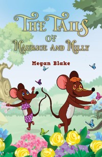 The Tails of Maurice and Milly - Megan Blake - ebook