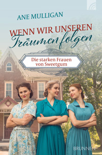 Wenn wir unseren Träumen folgen - Ane Mulligan - ebook