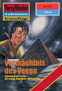 Perry Rhodan 1872: Vermächtnis der Veego - Arndt Ellmer - ebook