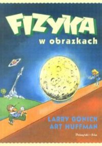 Fizyka w obrazkach - Arthur Huffman, Larry Gonick - ebook