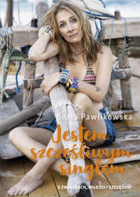 Jestem szczęśliwym singlem - Beata Pawlikowska - ebook + książka