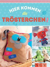 Hier kommen die Trösterchen - Mit Schnittmustern zum Download - Rabea Rauer - ebook
