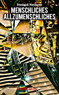 Menschliches, Allzumenschliches (Band 1&2) - Friedrich Nietzsche - ebook