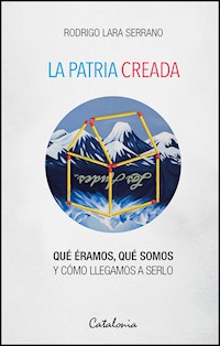 La patria creada - Rodrigo Lara Serrano - ebook