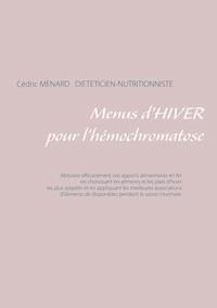 Menus d'hiver pour l'hémochromatose - Menard Cédric - ebook