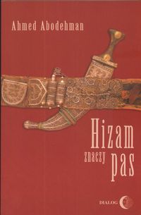 Hizam znaczy pas - Abodehman Ahmed - książka