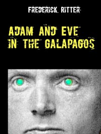 Adam and Eve in the Galapagos - Frederick Ritter - ebook