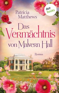 Das Vermächtnis von Malvern Hall: Virginia Love - Band 2 - Patricia Matthews - ebook