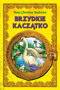 Brzydkie kaczątko - Hans Christian Andersen - ebook