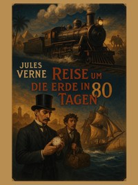 Reise um die Erde in 80 Tagen - Jules Verne - ebook