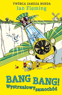 Bang Bang! Wystrzałowy samochód - Ian Fleming - książka