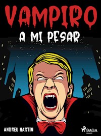 Vampiro a mi pesar - Andreu Martín - ebook