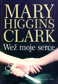 Weź moje serce - Mary Higgins Clark - ebook