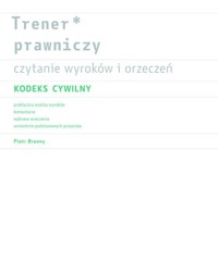 Trener prawniczy Czytanie wyroków i orzeczeń Kodeks Cywilny - Bronny Piotr - książka