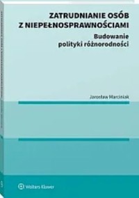 Zatrudnianie osób z niepełnosprawnościami - Jarosław Marciniak - książka
