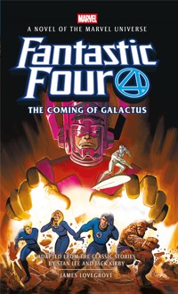 Fantastic Four: The Coming of Galactus Prose Novel - James Lovegrove - ebook