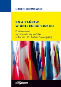 Siła państw w Unii Europejskiej - Kleinowski Marcin - książka