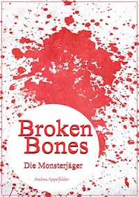 Broken Bones - Andrea Appelfelder - ebook