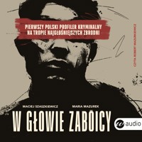W głowie zabójcy - Maria Mazurek, Maciej Szaszkiewicz - ebook + audiobook