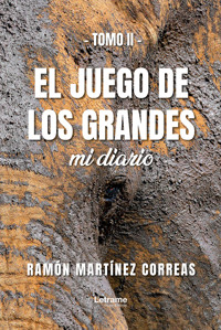 El juego de los grandes Tomo II - Ramón Martínez Correas - ebook